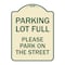 Signmission Parking Lot Full Please Park on Street Heavy-Gauge Aluminum Sign, 24" x 18", TG-1824-23432 A-DES-TG-1824-23432 - alternate 1
